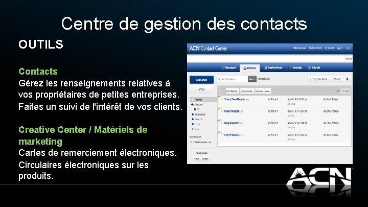 Centre de gestion des contacts OUTILS Contacts Gérez les renseignements relatives à vos propriétaires