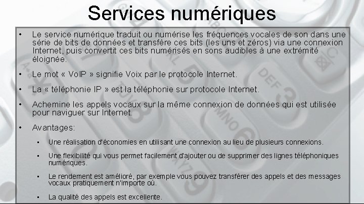  • • • Services numériques Digital Services Le service numérique traduit ou numérise