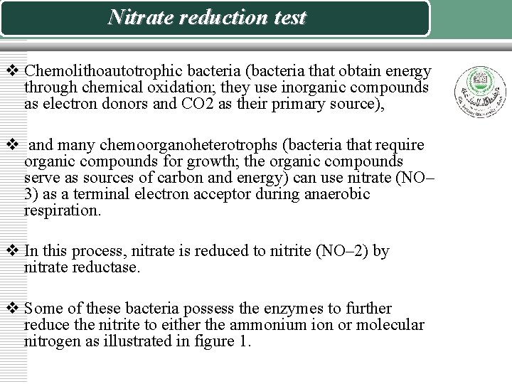 Nitrate reduction test v Chemolithoautotrophic bacteria (bacteria that obtain energy through chemical oxidation; they