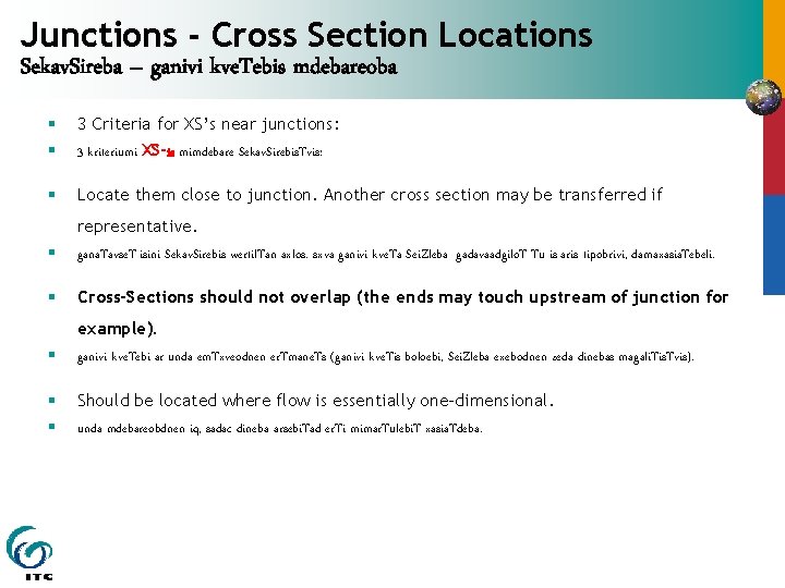 Junctions - Cross Section Locations Sekav. Sireba – ganivi kve. Tebis mdebareoba § §