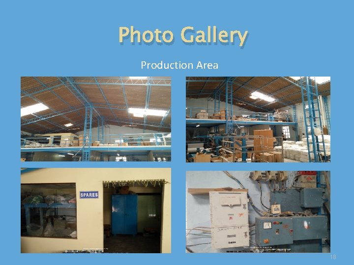 Photo Gallery Production Area 18 