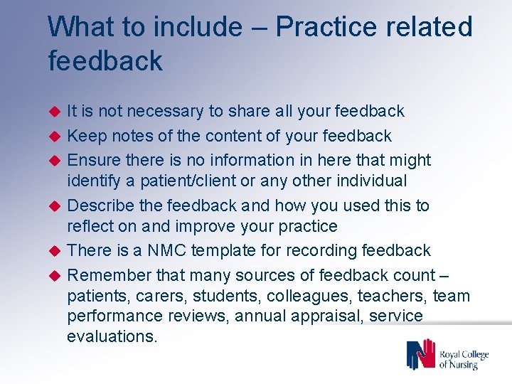What to include – Practice related feedback u u u It is not necessary