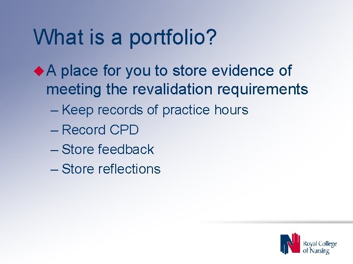 What is a portfolio? u. A place for you to store evidence of meeting