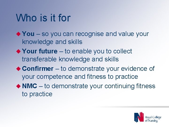 Who is it for u You – so you can recognise and value your