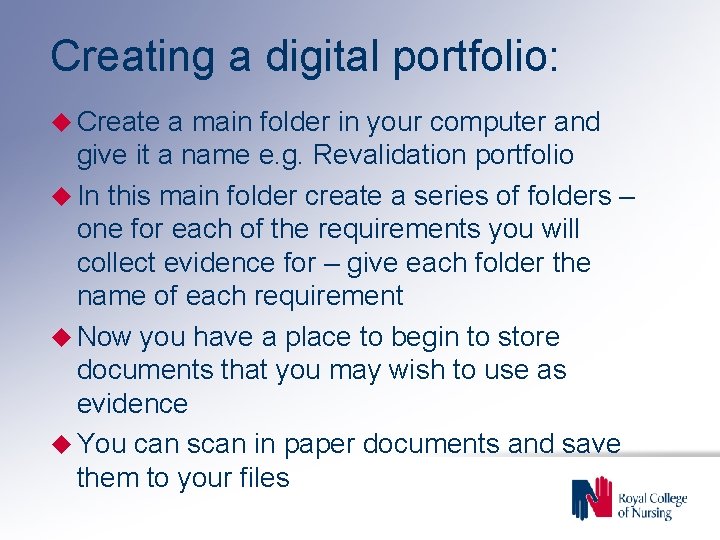 Creating a digital portfolio: u Create a main folder in your computer and give
