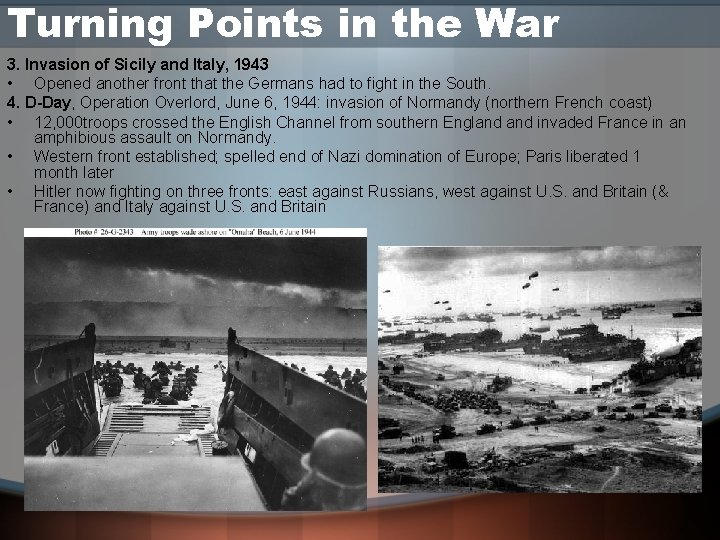 Turning Points in the War 3. Invasion of Sicily and Italy, 1943 • Opened
