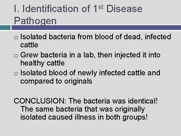 I. Identification of 1 st Disease Pathogen Isolated bacteria from blood of dead, infected