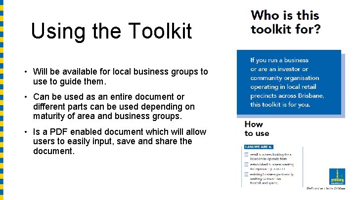 Using the Toolkit • Will be available for local business groups to use to