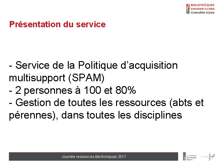Présentation du service - Service de la Politique d’acquisition multisupport (SPAM) - 2 personnes