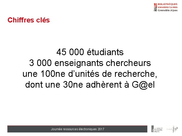 Chiffres clés 45 000 étudiants 3 000 enseignants chercheurs une 100 ne d’unités de