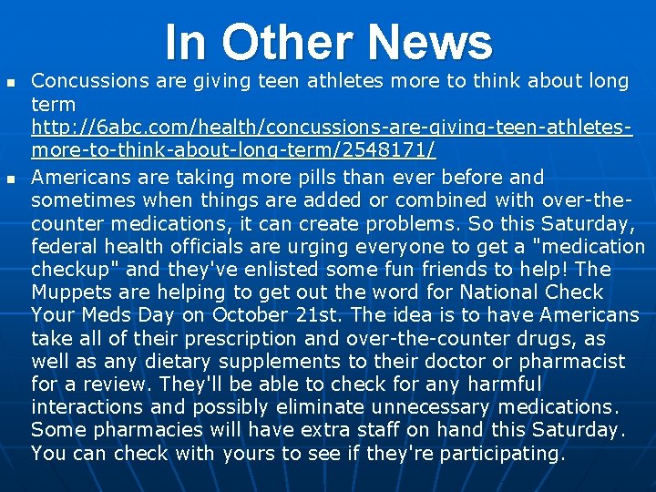 In Other News n n Concussions are giving teen athletes more to think about