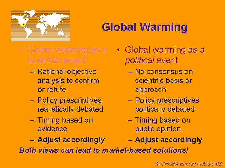 Global Warming • Global warming as a scientific event • Global warming as a
