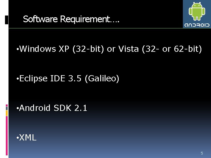 Software Requirement…. • Windows XP (32 -bit) or Vista (32 - or 62 -bit)