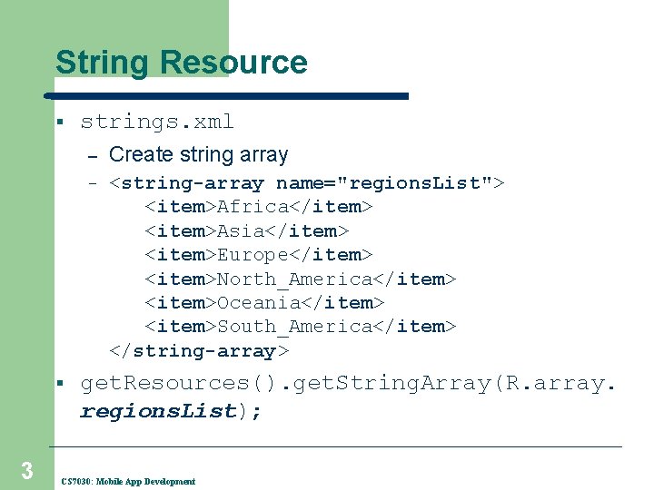 String Resource § § 3 strings. xml – Create string array – <string-array name="regions. String Resource § § 3 strings. xml – Create string array – <string-array name="regions.