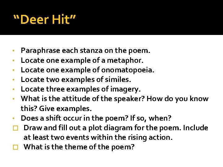 “Deer Hit” Paraphrase each stanza on the poem. Locate one example of a metaphor.