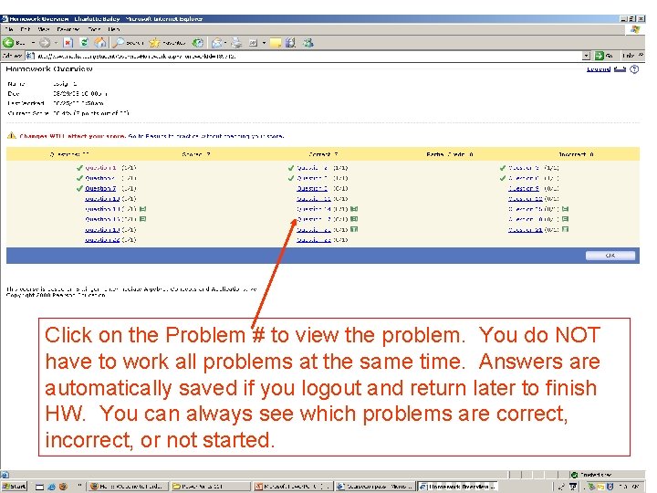 Click on the Problem # to view the problem. You do NOT have to