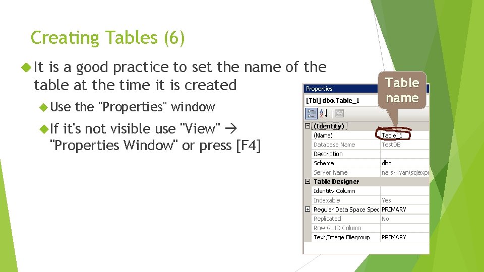 Creating Tables (6) It is a good practice to set the name of the
