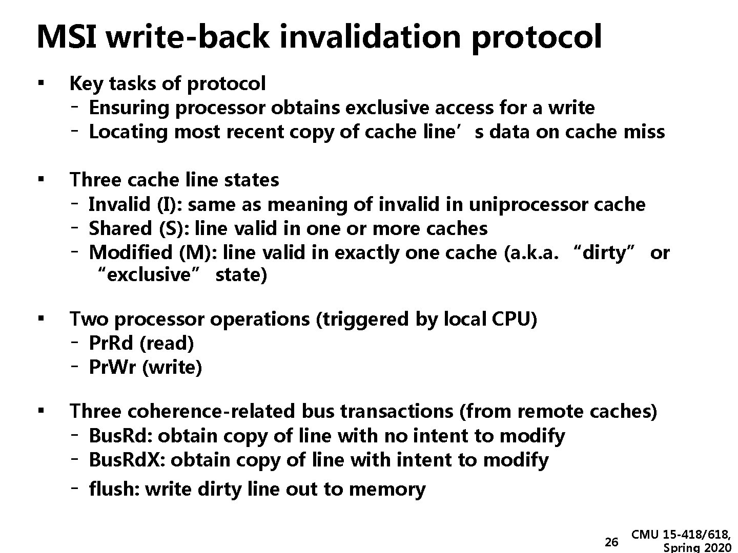 MSI write-back invalidation protocol ▪ Key tasks of protocol - Ensuring processor obtains exclusive
