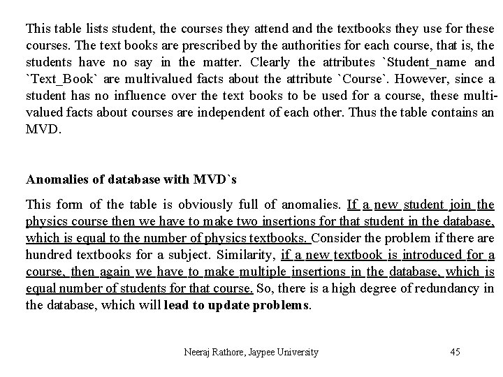 This table lists student, the courses they attend and the textbooks they use for