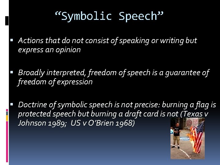 “Symbolic Speech” Actions that do not consist of speaking or writing but express an