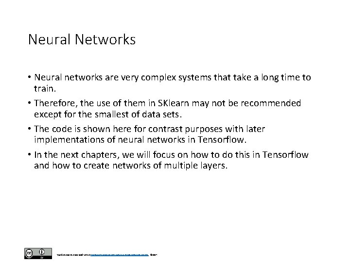 Neural Networks • Neural networks are very complex systems that take a long time Neural Networks • Neural networks are very complex systems that take a long time