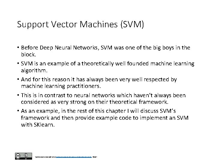 Support Vector Machines (SVM) • Before Deep Neural Networks, SVM was one of the Support Vector Machines (SVM) • Before Deep Neural Networks, SVM was one of the