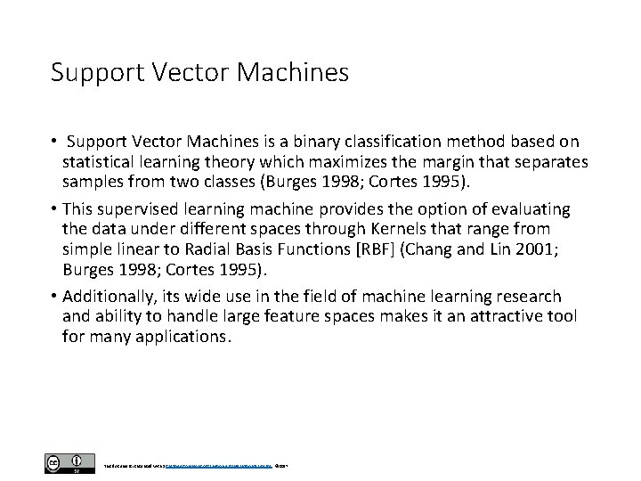 Support Vector Machines • Support Vector Machines is a binary classification method based on Support Vector Machines • Support Vector Machines is a binary classification method based on