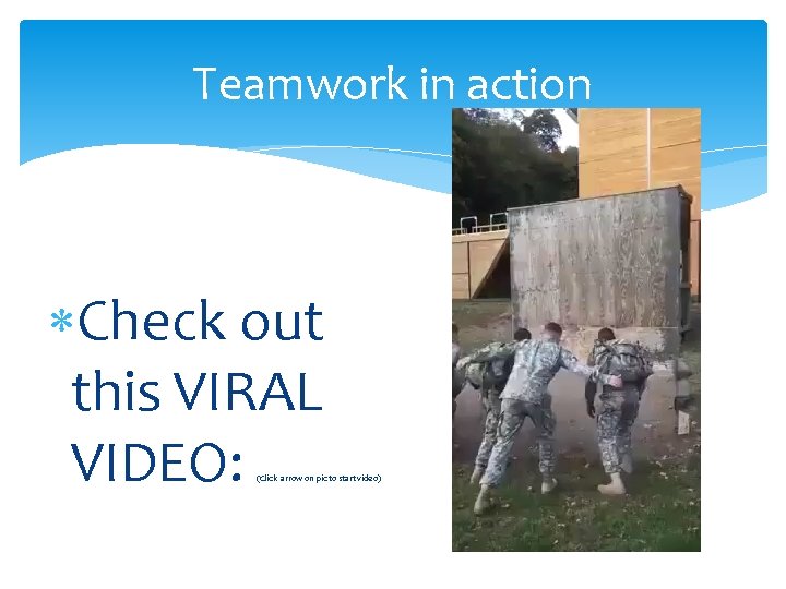 Teamwork in action Check out this VIRAL VIDEO: (Click arrow on pic to start