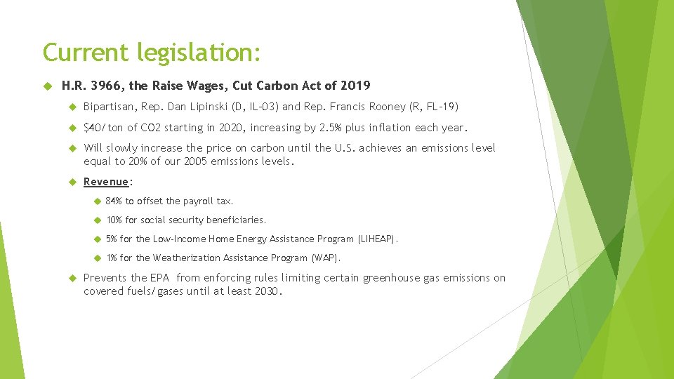 Current legislation: H. R. 3966, the Raise Wages, Cut Carbon Act of 2019 Bipartisan,