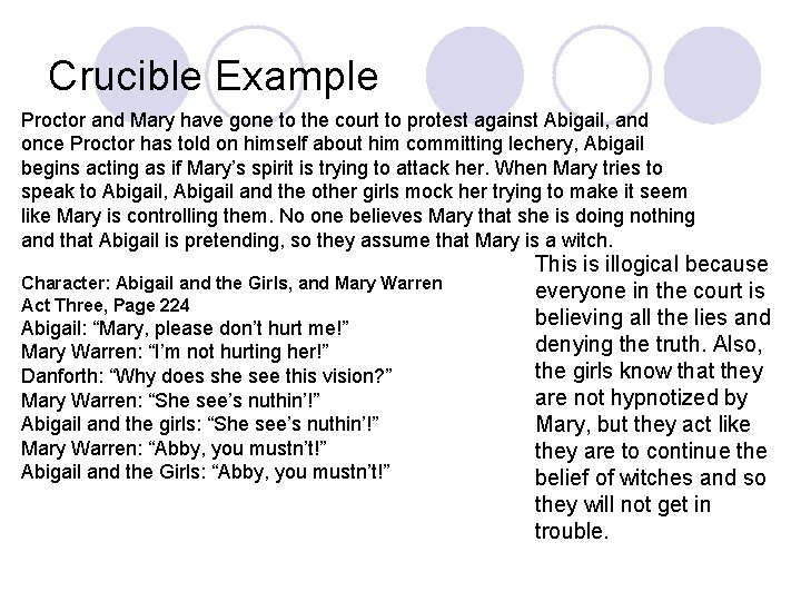 Crucible Example Proctor and Mary have gone to the court to protest against Abigail,