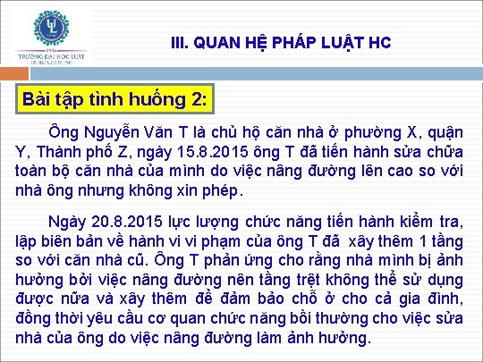 III. QUAN HỆ PHÁP LUẬT HC Bài tập tình huống 2: Ông Nguyễn Văn