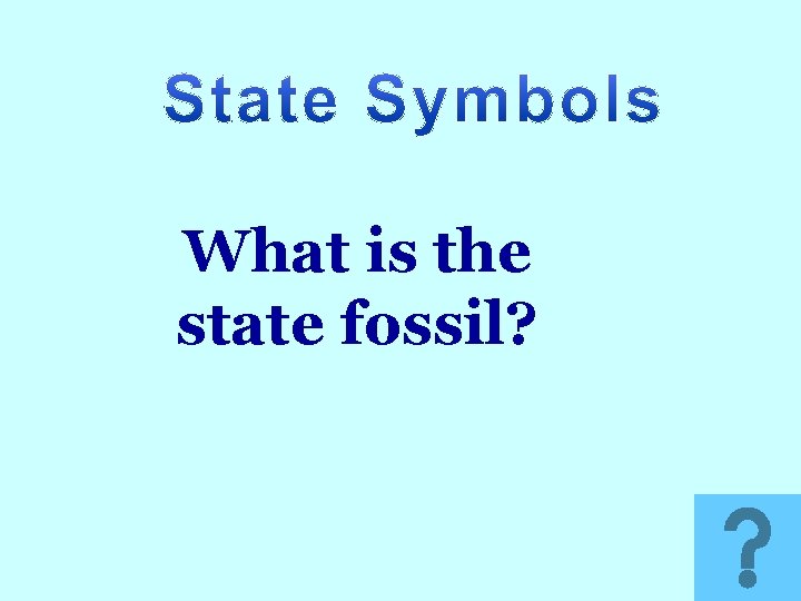 What is the state fossil? 