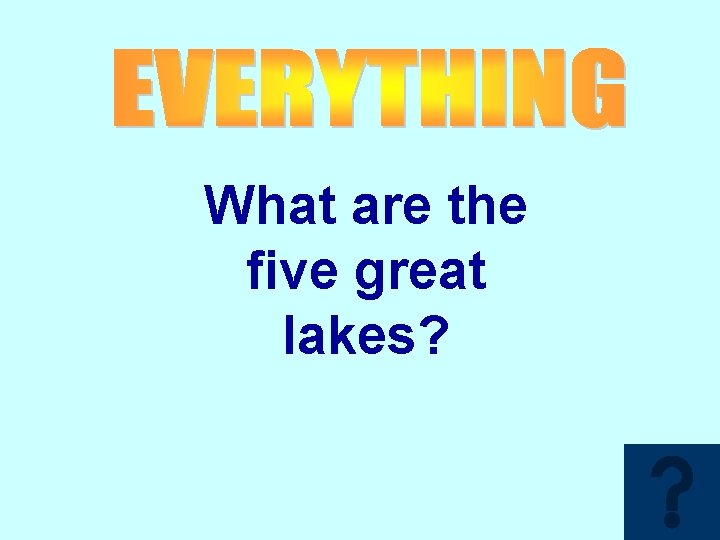 What are the five great lakes? 