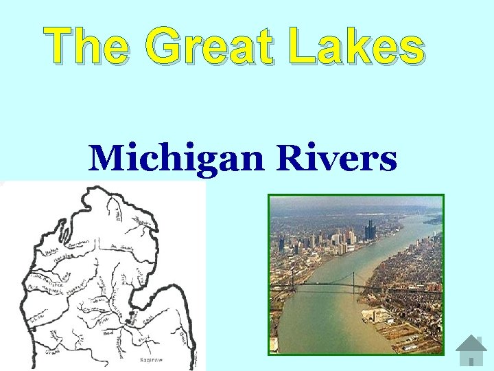 The Great Lakes Michigan Rivers 