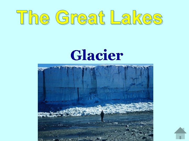 The Great Lakes Glacier 