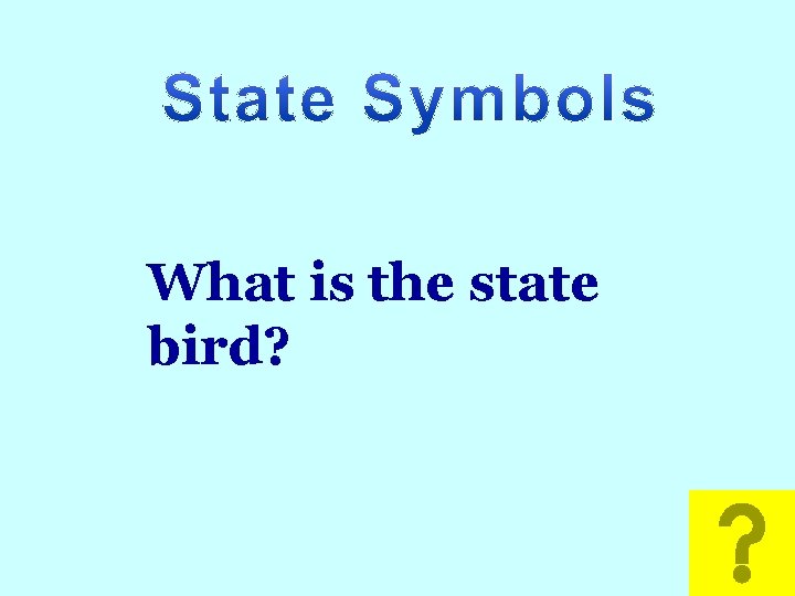 What is the state bird? 