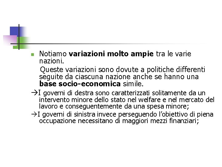 Notiamo variazioni molto ampie tra le varie nazioni. Queste variazioni sono dovute a politiche