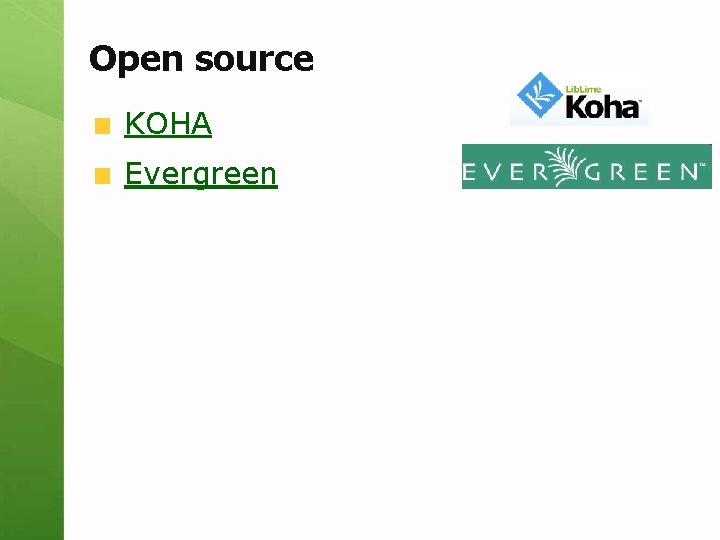 Open source KOHA Evergreen 