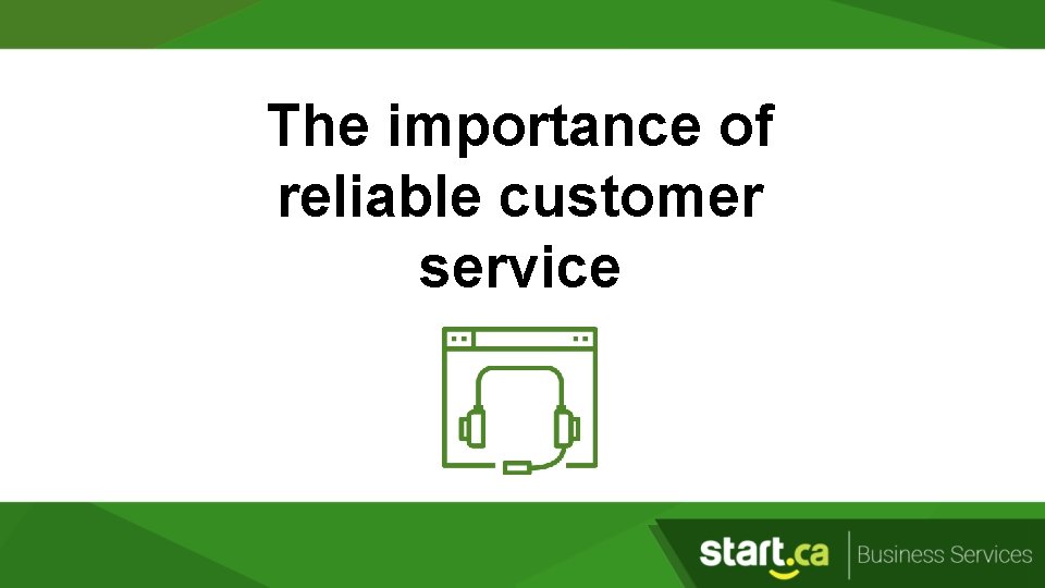 The importance of reliable customer service 