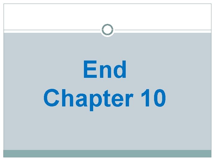 End Chapter 10 