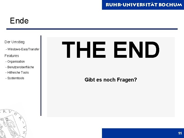 Ruhr-Universität Bochum Ende Der Umstieg - Windows-Easy. Transfer Features - Organisation THE END -