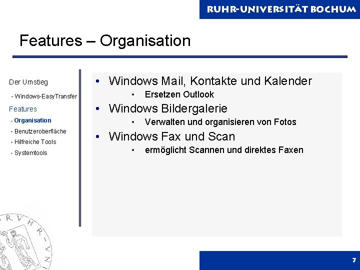 Ruhr-Universität Bochum Features – Organisation Der Umstieg - Windows-Easy. Transfer Features - Organisation -