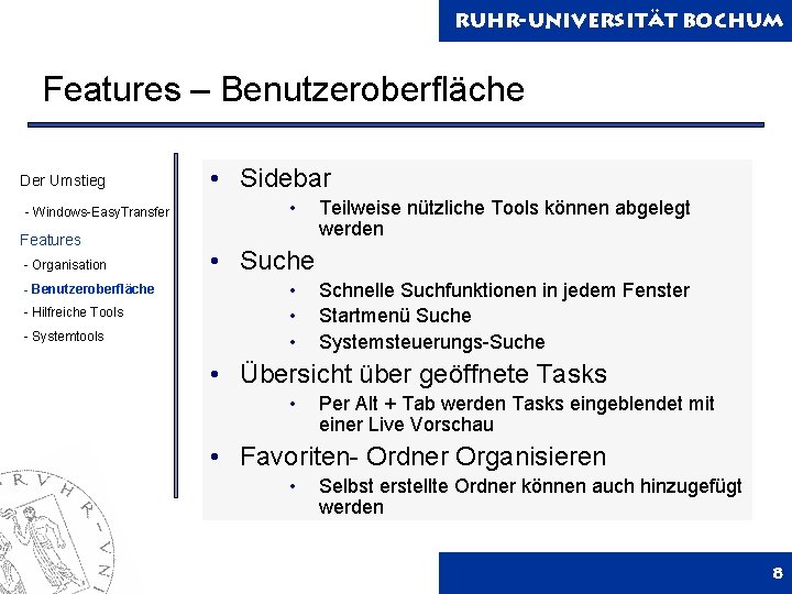 Ruhr-Universität Bochum Features – Benutzeroberfläche Der Umstieg - Windows-Easy. Transfer Features - Organisation -