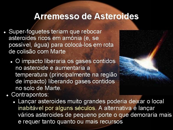 Arremesso de Asteroides Super-foguetes teriam que rebocar asteroides ricos em amônia (e, se possível,