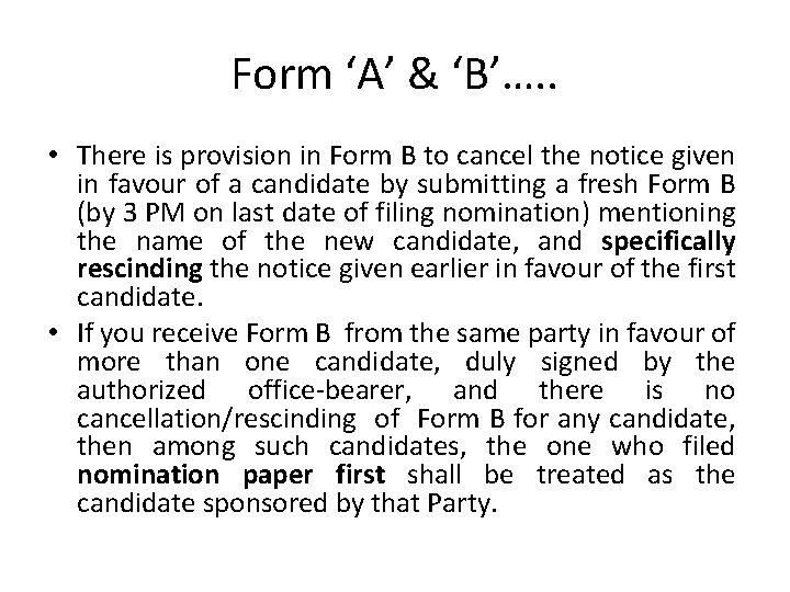 Form ‘A’ & ‘B’…. . • There is provision in Form B to cancel