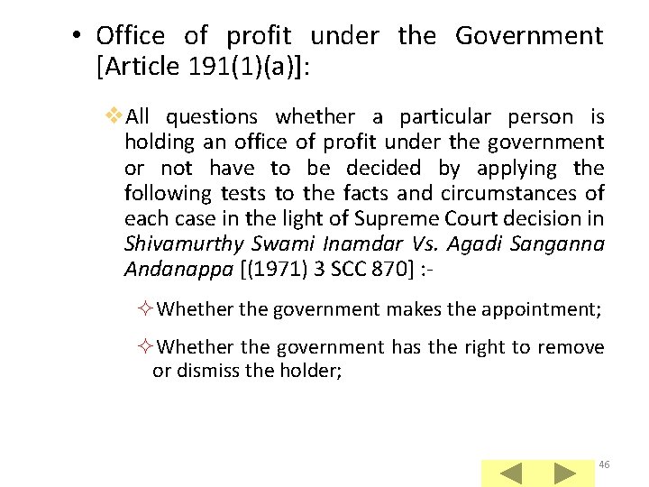  • Office of profit under the Government [Article 191(1)(a)]: v. All questions whether