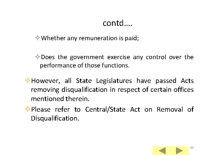 contd…. ²Whether any remuneration is paid; ²Does the government exercise any control over the