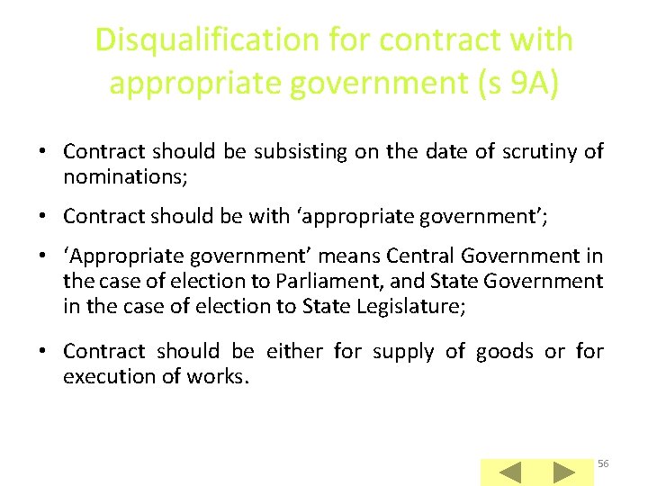 Disqualification for contract with appropriate government (s 9 A) • Contract should be subsisting