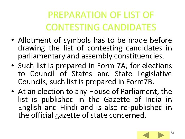 PREPARATION OF LIST OF CONTESTING CANDIDATES • Allotment of symbols has to be made