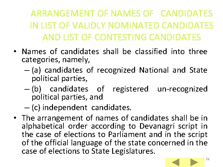 ARRANGEMENT OF NAMES OF CANDIDATES IN LIST OF VALIDLY NOMINATED CANDIDATES AND LIST OF